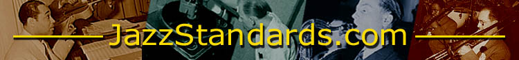 Jazz Standards.com : Jazz Standards : Songs : History : Biographies