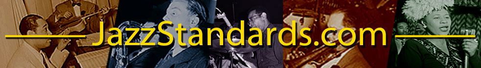 Jazz Standards.com : Jazz Standards : Songs : History : Biographies